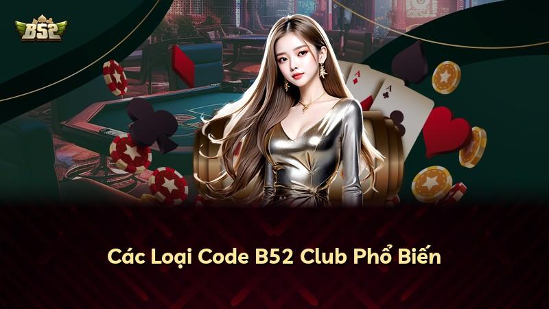 Các Loại Code B52 Club Phổ Biến