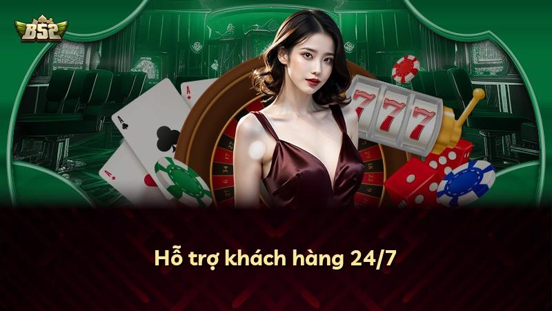 Hỗ trợ khách hàng 24/7