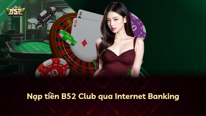 Nạp tiền B52 Club qua Internet Banking