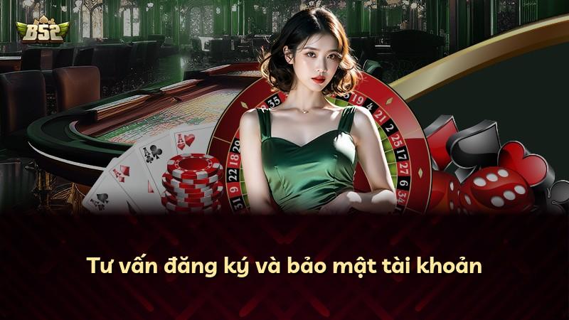 Tư vấn đăng ký và bảo mật tài khoản