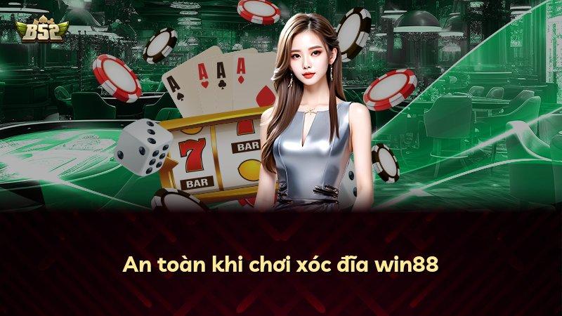 An toàn khi chơi xóc đĩa win88