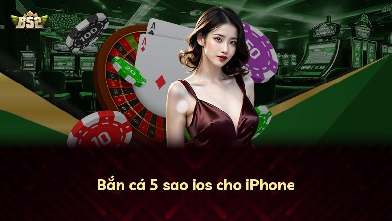 Bắn cá 5 sao ios cho iPhone