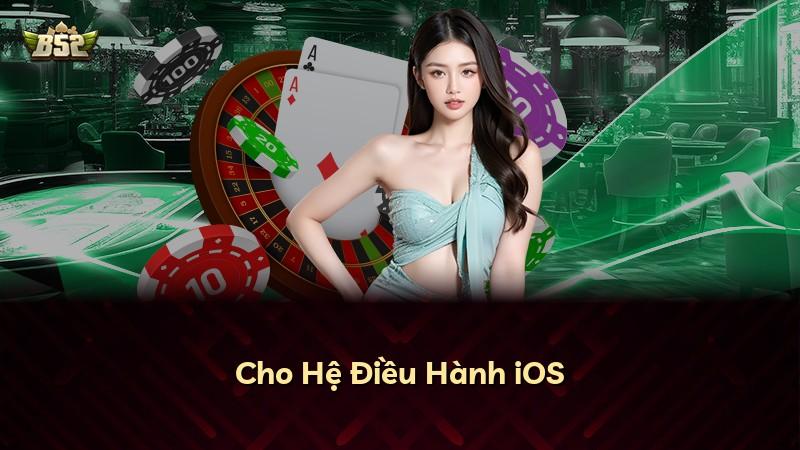 Cho Hệ Điều Hành iOS