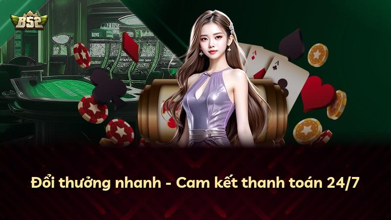 Đổi thưởng nhanh - Cam kết thanh toán 24/7