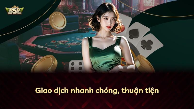 Giao dịch nhanh chóng, thuận tiện